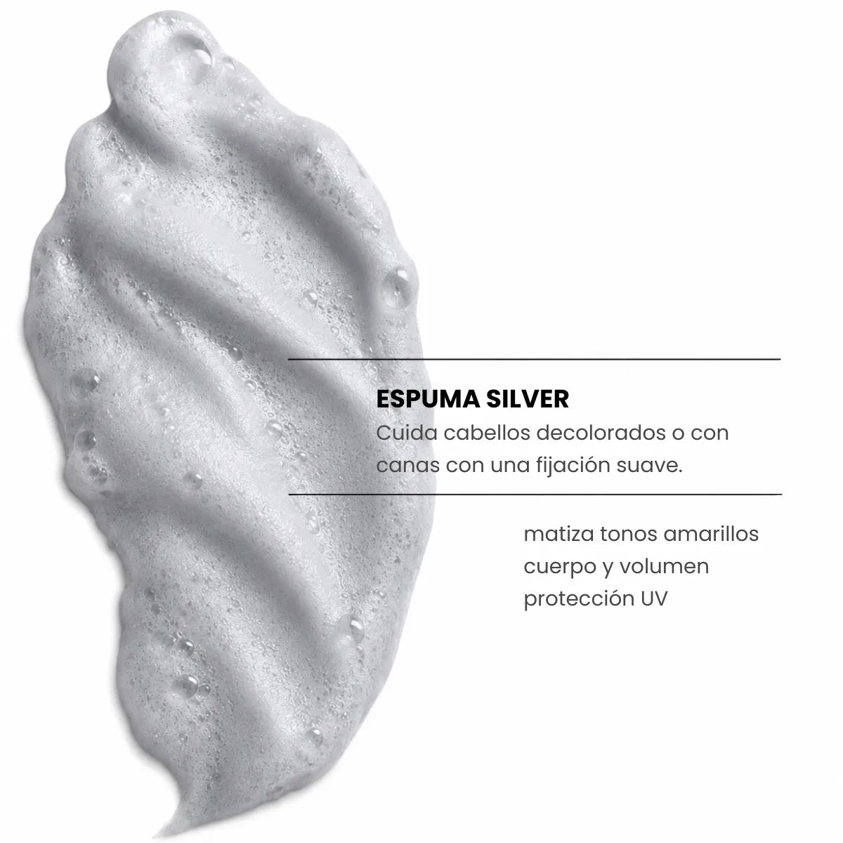 Textura de la Espuma Silver Yunsey, espuma de fijación suave para cabellos decolorados o con canas que matiza tonos amarillos y aporta cuerpo, volumen y protección UV.